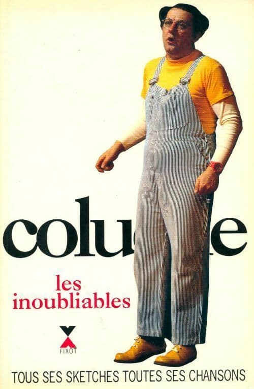 Les inoubliables - Coluche