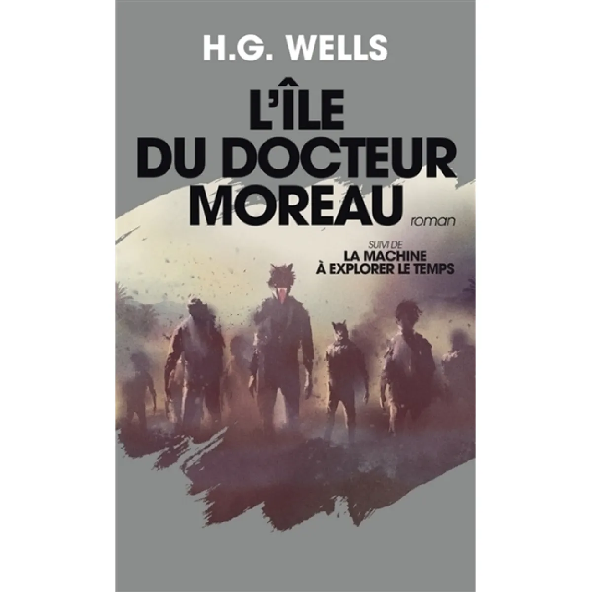 L'île du docteur Moreau. La machine à explorer le temps