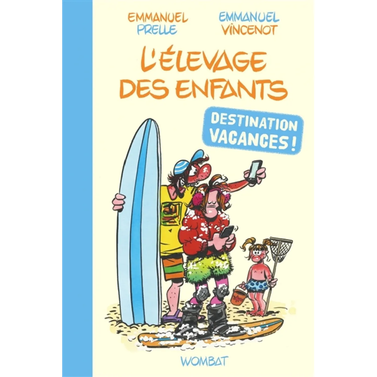 L'élevage des enfants : destination vacances !